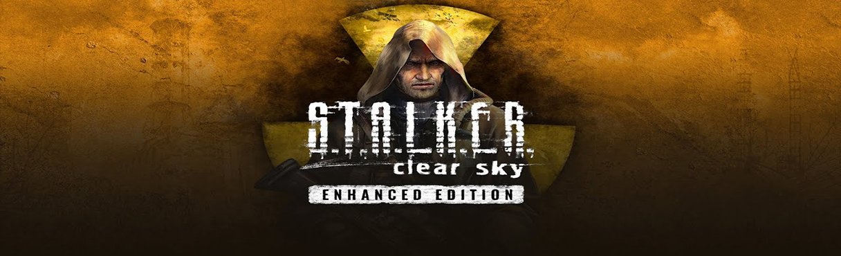 S.T.A.L.K.E.R.: Clear Sky - Enhanced Edition