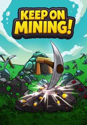 Keep on Mining!