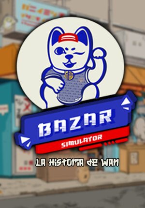 Bazar Simulator: The Wan Story