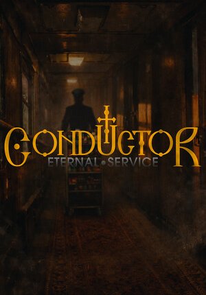 Conductor: Eternal Service